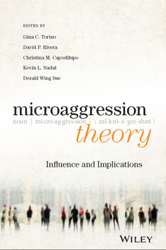 Microaggression Theory: Influence and Implications