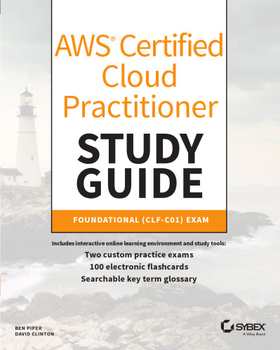 AWS® Certified Cloud Practitioner: Study Guide CLF-C01 Exam