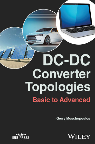 DC-DC Converter Topologies (2024) [Moschopoulos] [9781119612421]
