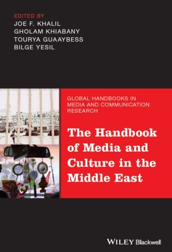 The Handbook of Media and Culture in the Middle East