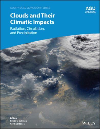 Clouds and Their Climatic Impact: Radiation, Circulation, and Precipitation