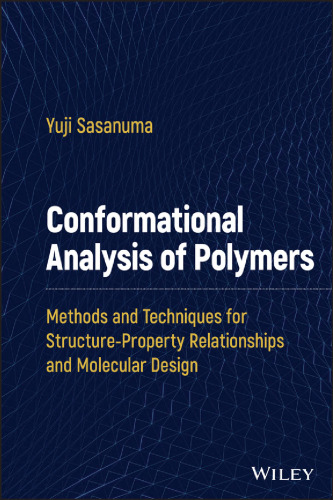 Conformational Analysis of Polymers: Methods and Techniques for Structure-Property Relationships and Molecular Design