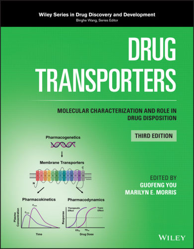 Drug Transporters: Molecular Characterization and Role in Drug Disposition (Wiley Series in Drug Discovery and Development)
