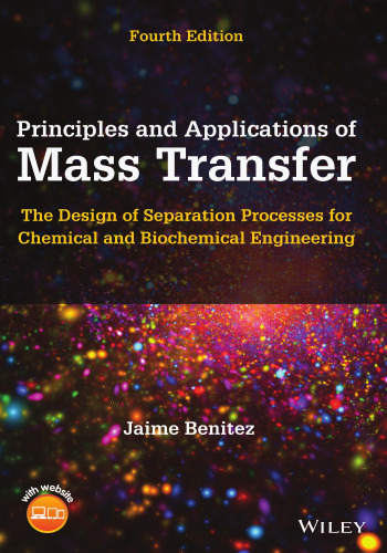 Principles and Applications of Mass Transfer. The Design of Separation Processes for Chemical and Biochemical Engineering