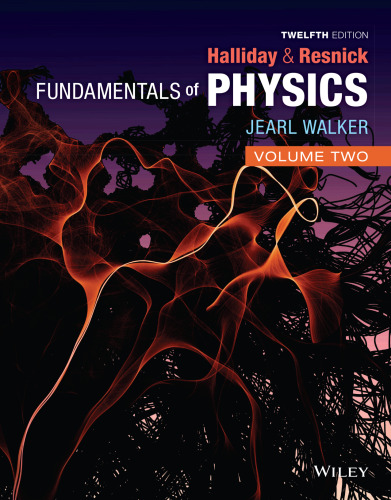 Fundamentals of Physics, Volume 2, 12th Edition