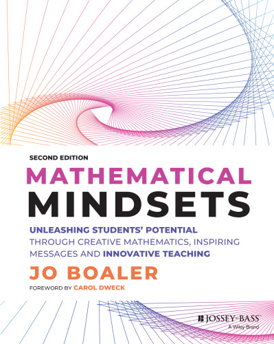 Mathematical Mindsets: Unleashing Students' Potential through Creative Mathematics, Inspiring Messages and Innovative Teaching (Mindset Mathematics)