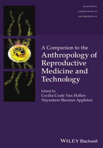 A Companion to the Anthropology of Reproductive Medicine and Technology