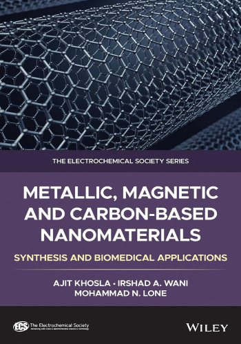Metallic, Magnetic, and Carbon-Based Nanomaterials: Synthesis and Biomedical Applications