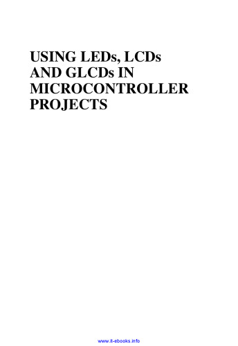 Using LEDs, LCDs and GLCDs in Microcontroller Projects