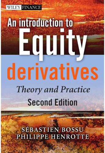 An introduction to equity derivatives : theory and practice