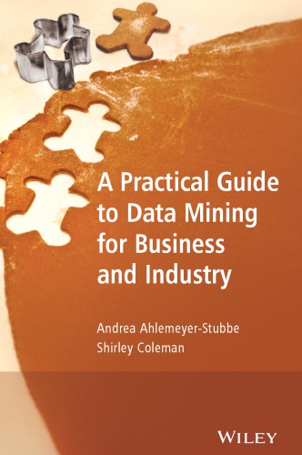 A practical guide to data mining for business and industry