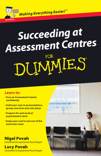 Succeeding at Assessment Centres for Dummies