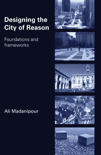 Designing the City of Reason: Foundations and Frameworks