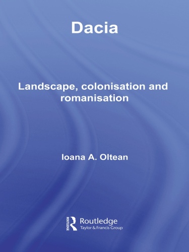 Dacia: Landscape, Colonization and Romanization
