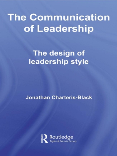 The Communication of Leadership: The Design of Leadership Style