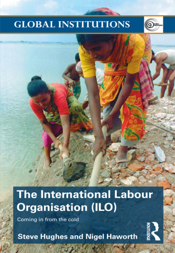 International Labour Organization (Ilo): Coming in From the Cold