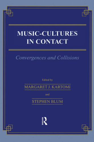 Music - Cultures in Contact: Convergences and Collisions