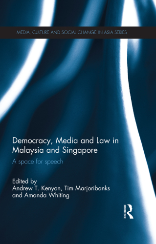 Democracy, Media and Law in Malaysia and Singapore