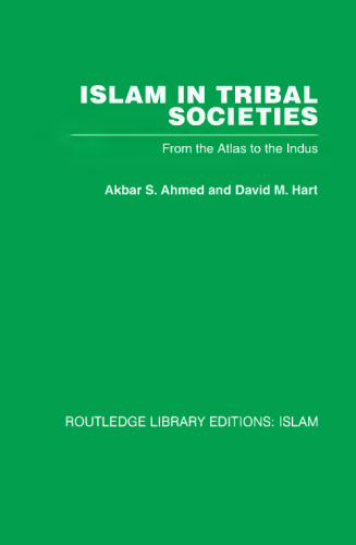 Islam in tribal societies : from the Atlas to the Indus
