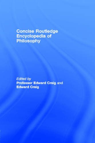 Concise Routledge Encyclopedia of Philosophy