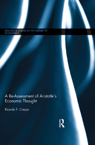A Re-Assessment of Aristotle's Economic Thought