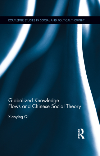 Globalized Knowledge Flows and Chinese Social Theory