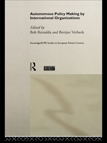 Autonomous Policy Making by International Organisations