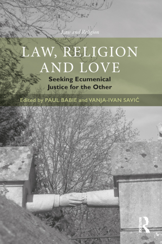 Law, Religion and Love: Seeking Ecumenical Justice for the Other