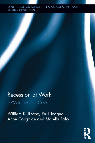 Recession at Work : HRM in the Irish Crisis