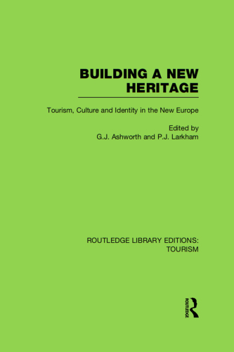Building a New Heritage (RLE Tourism)