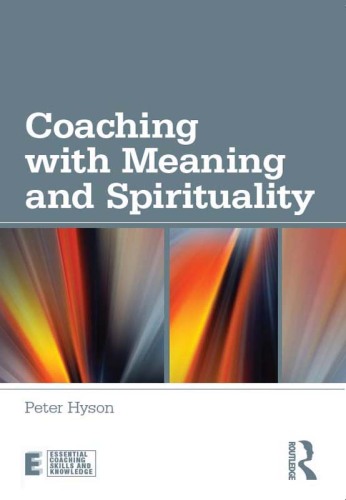 Coaching with Meaning and Spirituality