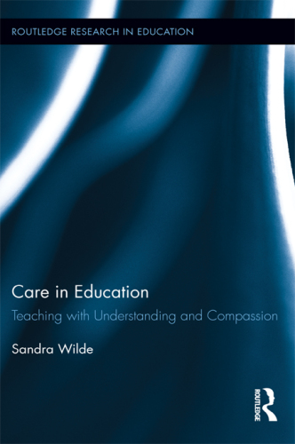 Care in Education: Teaching with Understanding and Compassion