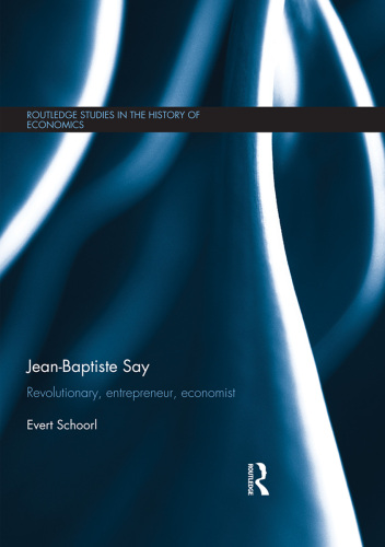 Jean-Baptiste Say : Revolutionary, Entrepreneur, Economist