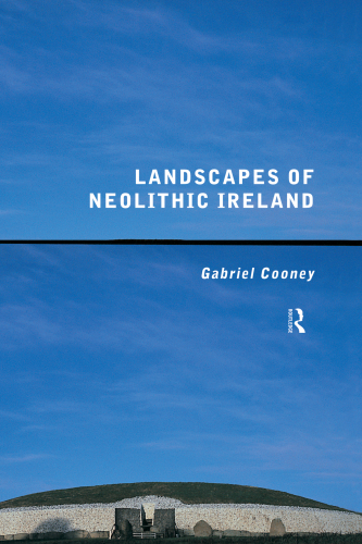 Landscapes of Neolithic Ireland