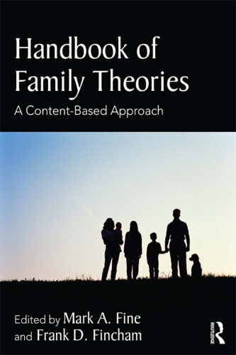 Handbook of Family Theories : A Content-Based Approach