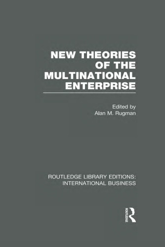 New Theories of the Multinational Enterprise