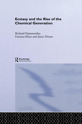 Ecstasy and the Rise of the Chemical Generation
