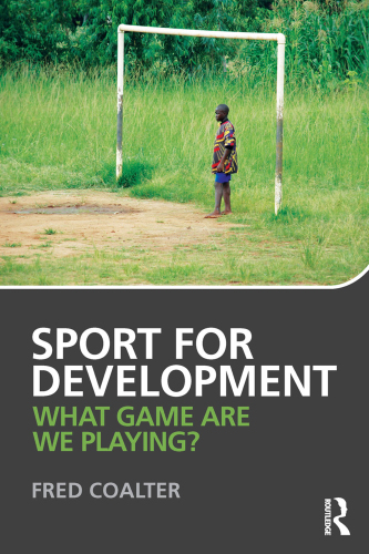 Sport for Development : What Game Are We Playing?