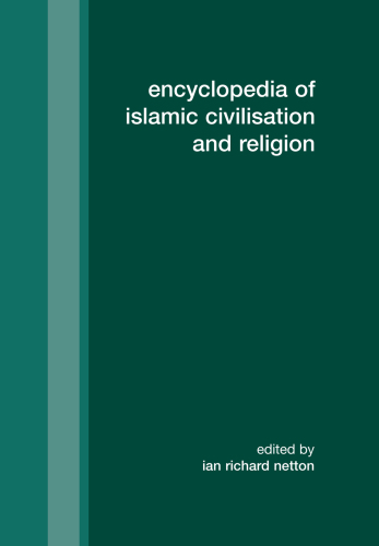 Encyclopedia of Islamic Civilization and Religion