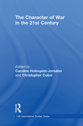 The Character of War in the 21st Century
