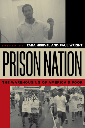 Prison Nation : The Warehousing of America's Poor