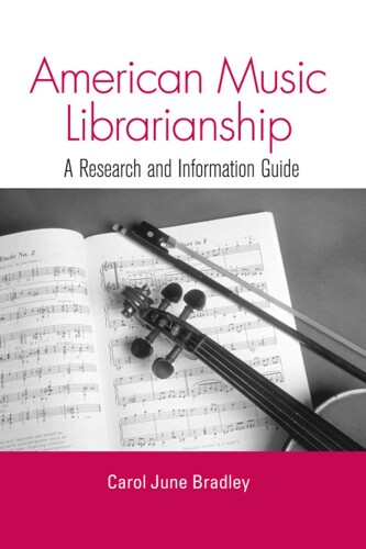 American Music Librarianship : A Research and Information Guide