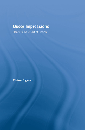 Queer Impressions : Henry James' Art of Fiction