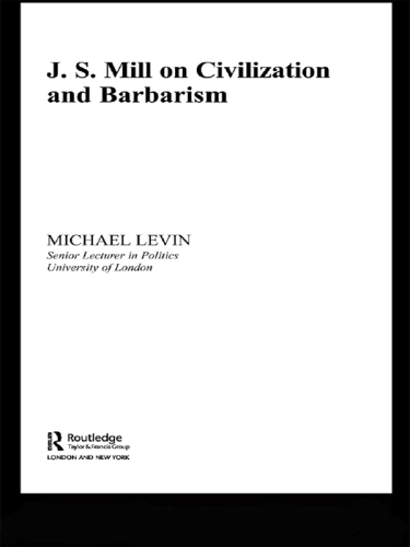 J. S. Mill on Civilization and Barbarism