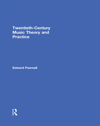 Twentieth-Century Music Theory and Practice