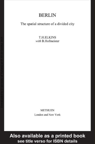 Berlin: The Spatial Structure of a Divided City