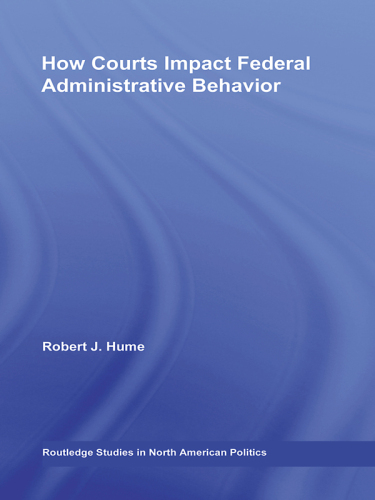 How Courts Impact Federal Administrative Behavior