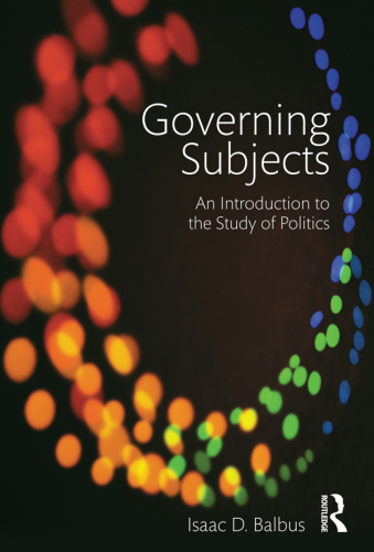 Governing Subjects: An Introduction to the Study of Politics