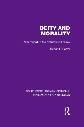 Deity and Morality : With Regard to the Naturalistic Fallacy