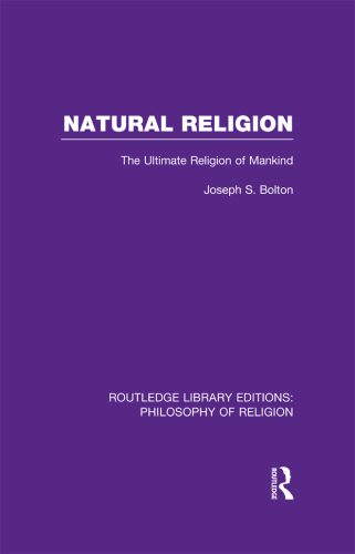 Natural Religion : The Ultimate Religion of Mankind